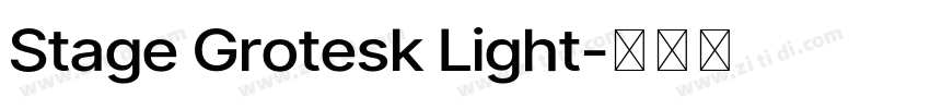 Stage Grotesk Light字体转换 Stage Grotesk Light字体转换